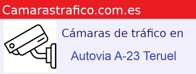 Camara trafico Autovia A-23 Teruel